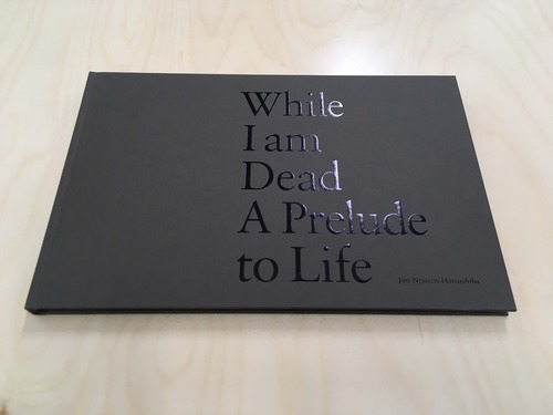 ジュン・グエン=ハツシバ写真集「While I am Dead - A Prelude to Life（死の間 – 生の気配）」