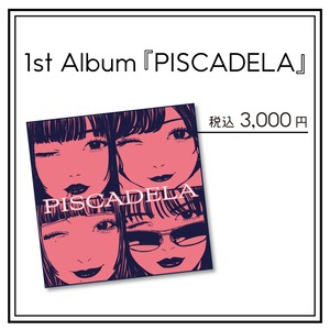 1st Album『PISCADELA』