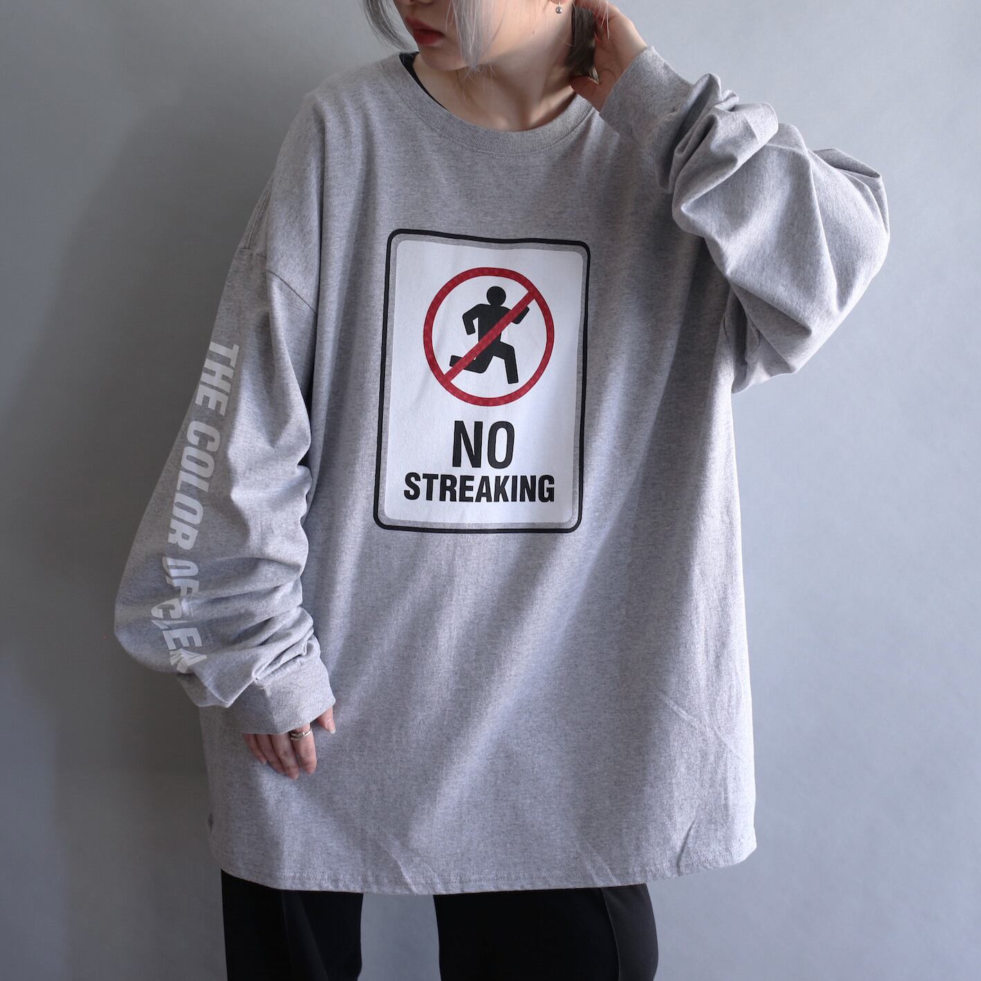 "NO STREAKING" front and back printed big l/s tee