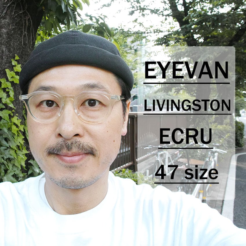 EYEVAN / LIVINGSTON (47) / ECRU エクリュクリア メガネ ボストン