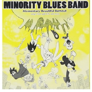 Minority Blues Band / Momentary Beautiful Burnout~songs from split and more... CD