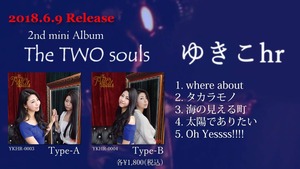 2ndミニアルバム【The TWO souls】
