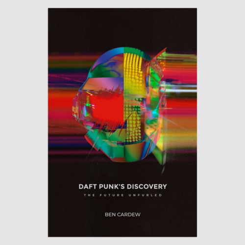 BEN CARDEW “DAFT PUNK'S DISCOVERY”