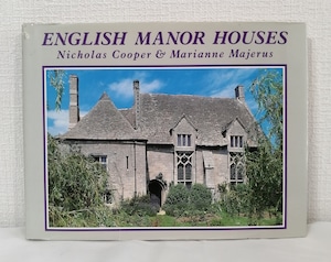 Nicholas Cooper（文）, Marianne Majerus(写真)  English manor houses  Rizzoli