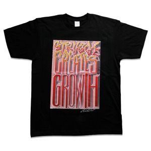 Struggle creates growth. T-shirt