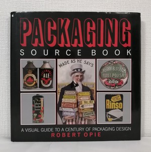 Robert Opie  Packaging source book A VISUAL GUIDE TO A CENTURY OF PACKAGE DESIGN ＜A Quarto book＞  Chartwell Books
