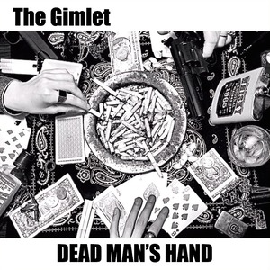 The Gimlet new [DEAD MAN'S HAND]