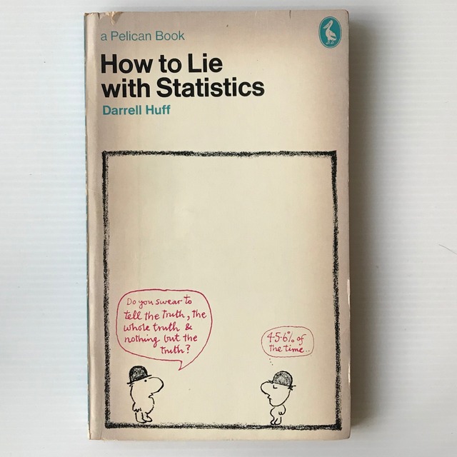 How to lie with statistics ＜Pelican books＞  Darrell Huff ; with pictures by Mel Calman  Penguin