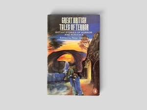 【SL1425】【REPRINT】Great British Tales of Terror: Gothic Stories of Horror and Romance 1765–1840(1983) /Peter Haining