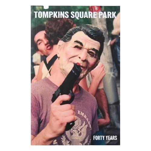 TOMPKINS SQUARE PARK - FOURTY YEARS BOOK BY LIVING PROOF