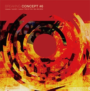 V.A. 「Breaking Concept 6（5way split）」