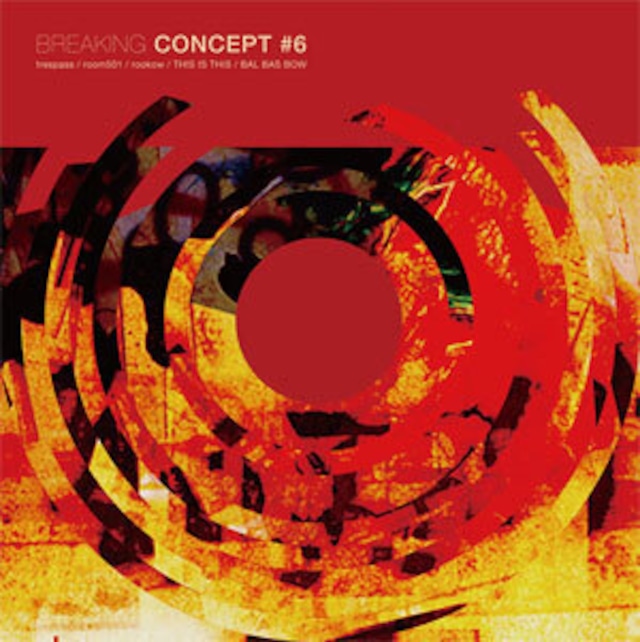 V.A. 「Breaking Concept 6（5way split）」