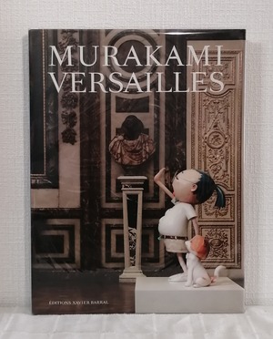 村上隆  Murakami: Versailles ヴェルサイユ 洋書作品集  Xavier Barral Editions