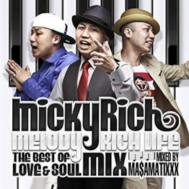 MICKY RICH “Melody Rich Life -The Best Of Love & Soul Mix-“