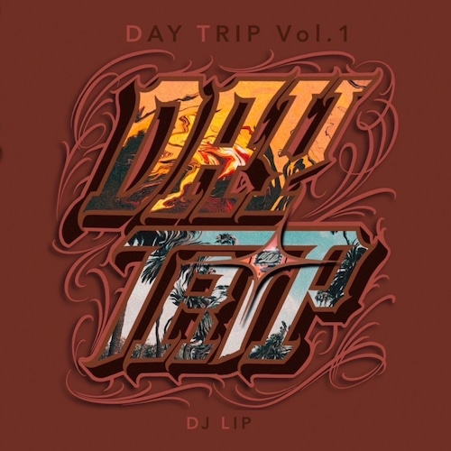 [MIX CD] DJ りっぷ / DAY TRIP 壱