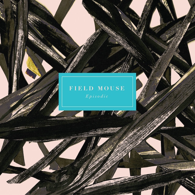 Field Mouse / Episodic（600 Ltd LP）