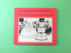 THE BIRTHDAY OF THE INFANTA｜Leonard Lubin