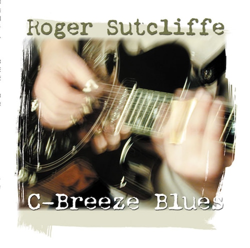 AMC1198 C-Breeze Blues / Roger Sutcliffe (CD)