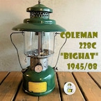 コールマン 228C 1945年8月製造 ツーマントル ランタン ビッグハット COLEMAN ビンテージ 完全分解清掃 メンテナンス済み BIGHAT 40年代 美品