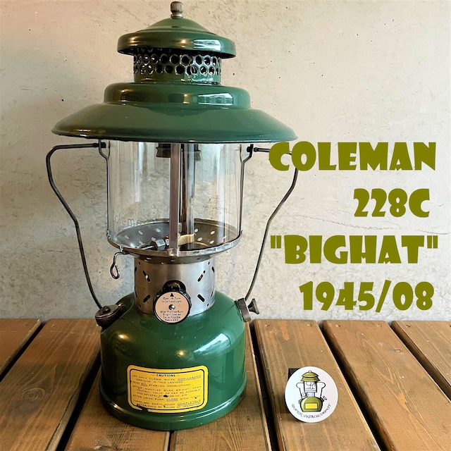 コールマン 228C 1945年8月製造 ツーマントル ランタン ビッグハット COLEMAN ビンテージ 完全分解清掃 メンテナンス済み BIGHAT 40年代 美品