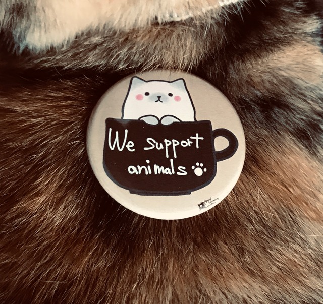 We support animals!缶バッジ