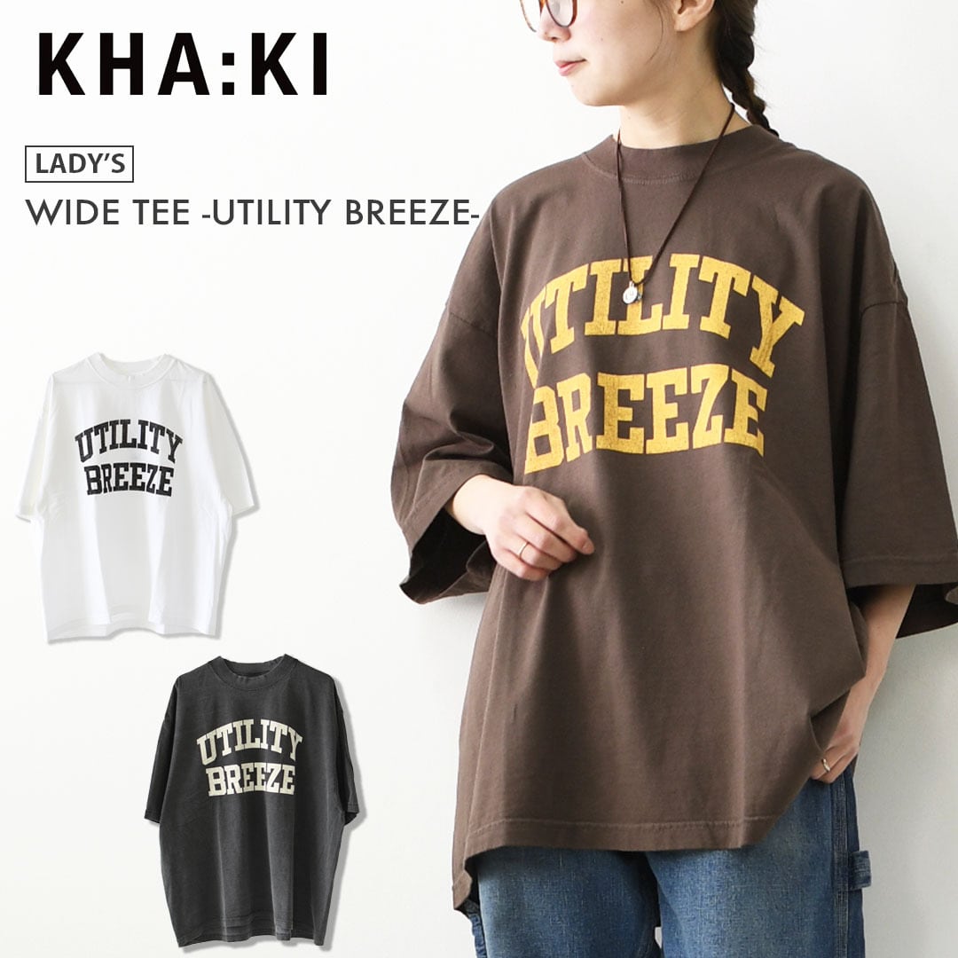 KHA:KI [カーキ] WIDE TEE -UTILITY BREEZE- [MIL26SCS3498] ワイドT
