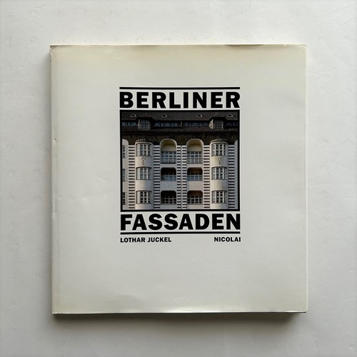 Berliner Fassaden   /  ローター・ユッケル