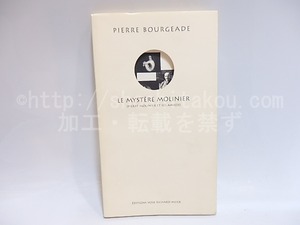 Le myst re Molinier　（モリニエの謎）　/　Pierre Bourgeade　ピエール・ブールジャド　[29229]