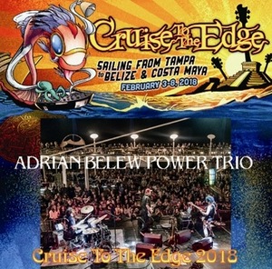 NEW ADRIAN BELEW POWER TRIO - CRUISE TO THE EDGE 2018   2CDR  Free Shipping