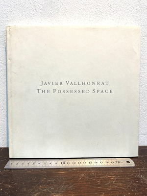 THE POSSESSED SPACE　 JAVIER VALLHONRAT