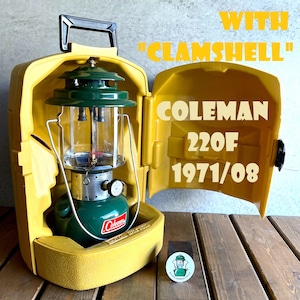 コールマン 220F 1971年8月製造 ツーマントル ランタン COLEMAN ビンテージ クラムシェル付き 完全分解清掃メンテナンス済み 70年代 点火確認済