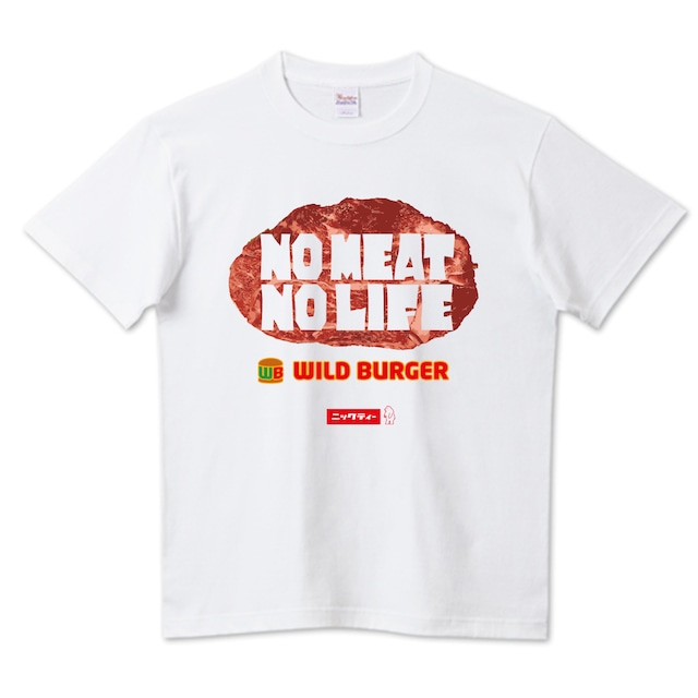 NO MEAT NO LIFE ステーキＴシャツ WILD BURGER