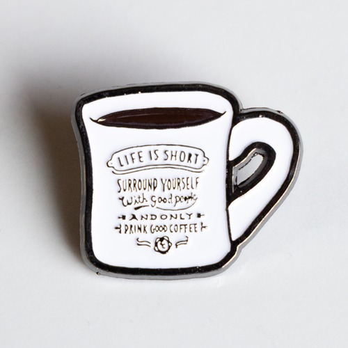 Pin Badge【Life is short MUG】
