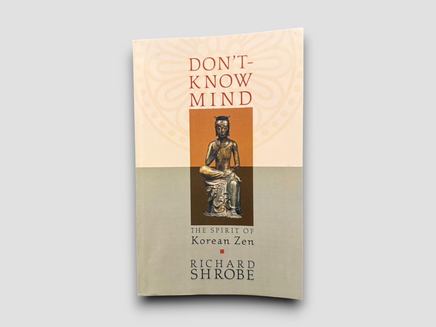 【SAA162】Don't-Know Mind: The Spirit of Korean Zen(2004) / Richard Shrobe