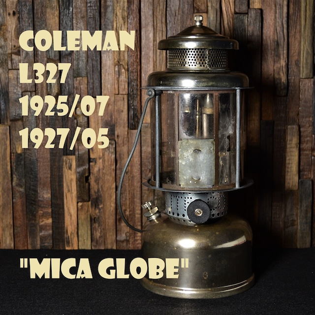 コールマン L327  ビンテージ ツーマントルランタン 美品 COLEMAN オリジナル希少 マイカグローブ 銀タンク 完全分解メンテナンス済み 整備済み 20年代 ガラスグローブ付属