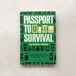 PASSPORT TO SURVIVAL