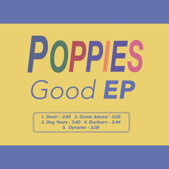 Poppies /  Good EP（100 Ltd 12 inch EP）
