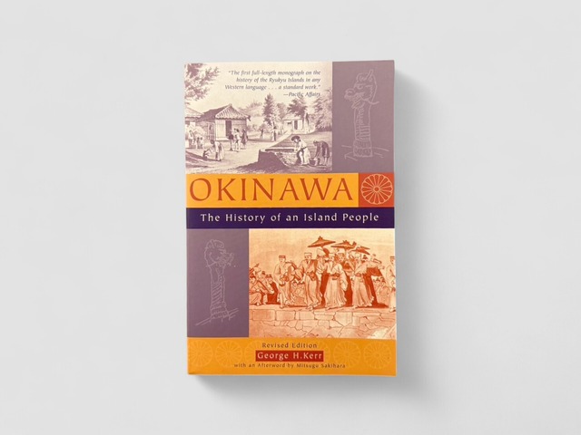 【SJ774】【REVISED EDITION】Okinawa: The History of an Island People(2000) /George H. Kerr