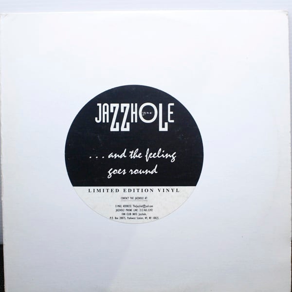 The Jazzhole / ... And The Feeling Goes Round [none] - 画像1