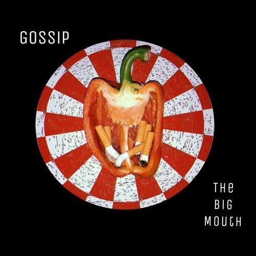 The Big Mouth / Gossip