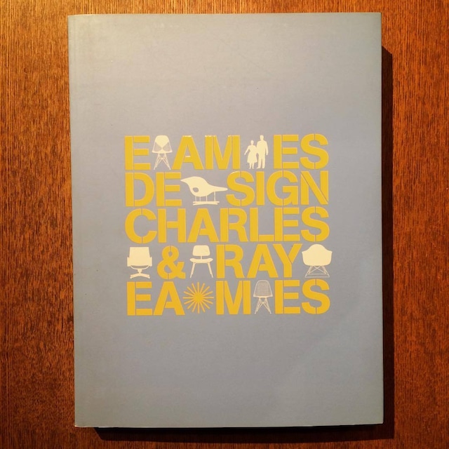 図録「Eames Design Charles & Ray Eames イームズ・デザイン展 カタログ」 - メイン画像