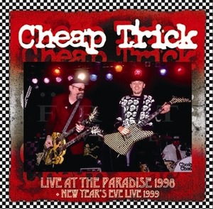 NEW CHEAP TRICK LIVE AT THE PARADISE 98 + NEW YEAR'S EVE 99   1CDR+1DVDR　Free Shipping