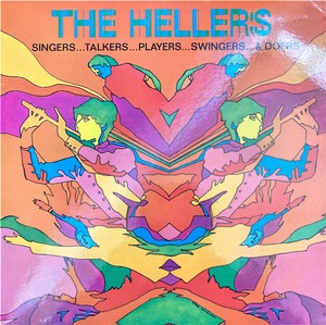The Hellers / Singers…Talkers…Players…Swingers… & Doers