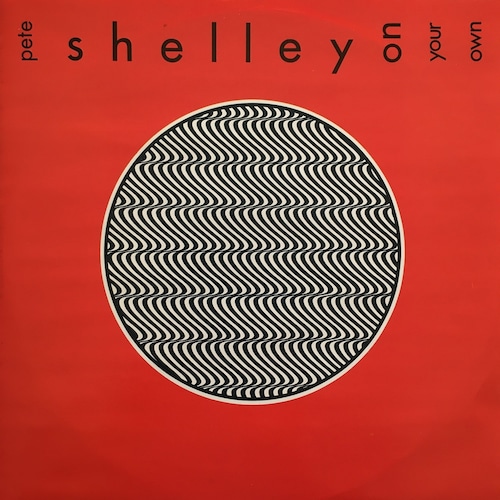 【12EP】Pete Shelley – On Your Own