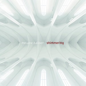 【CD】Melaine Dalibert - Shimmering（Ici D'Ailleurs ）