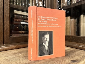 【SJ056】THE DIARIES AND LETTERS OF SIR ERNEST MASON SATOW(1843-1929), A SCHOLAR-DIPLOMAT IN EAST ASIA / second-hand book