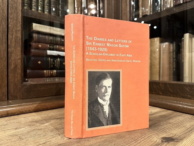 【SJ056】THE DIARIES AND LETTERS OF SIR ERNEST MASON SATOW(1843-1929), A SCHOLAR-DIPLOMAT IN EAST ASIA / second-hand book