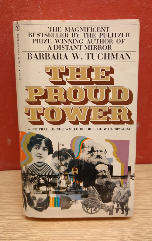 The Proud Tower（A Portrait of the World Before the War, 1890-1914）