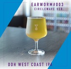 teenage  (埼玉) 【 Earworm #003 Circlewave Ver. // イヤーワーム#003 サークルウェーブバージョン】DDH West Coast IPA 500ml