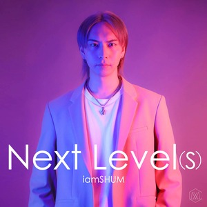 Next Level(s) / iamSHUM (サインなしCD+PhotoBook)